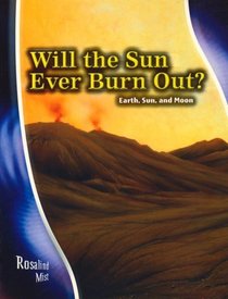 Will the Sun Ever Burn Out? (Star Gazers' Guides)