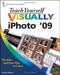 Teach Yourself VISUALLY iPhoto '09 (Teach Yourself VISUALLY (Tech))