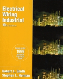 Electrical Wiring Industrial: Based on the 1999 National Electrical Code