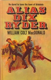 Alias Dix Ryder (Thorndike Large Print Western Series)