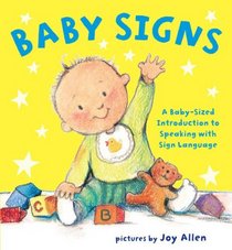 Baby Signs: A Baby-Sized Guide to Speaking with Sign Language