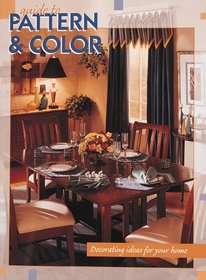 Guide to Pattern & Color: Decorating Ideas for Your Home (Home Magic)