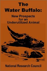 The Water Buffalo: New Prospects for an Underutilized Animal