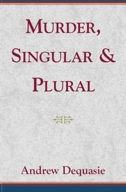 Murder, Singular & Plural