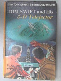 Tom Swift and His Three Dimensional Telejector (The Tom Swift science adventures)