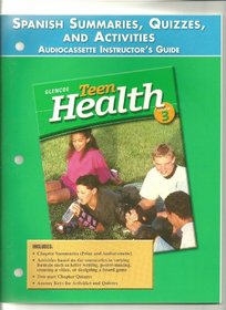 Teen Health Course 3, Spanish Resources, Spanish Summaries, Quizzes, and Activities