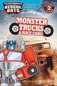 Transformers Rescue Bots: Training Academy: Monster Trucks and Race Cars! (Passport to Reading Level 2)