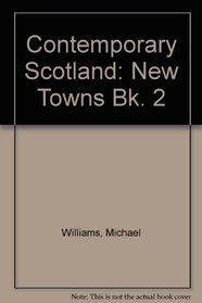 Contemporary Scotland: New Towns Bk. 2