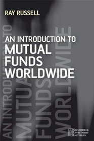 An Introduction to Mutual Funds Worldwide (Securities Institute)