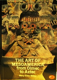 The Art of Mesoamerica from Olmec to Aztec (World of Art)