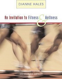 An Invitation to Fitness and Wellness (with Personal Daily Log and InfoTrac)