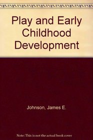Play and Early Childhood Development
