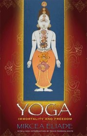 Yoga: Immortality and Freedom (Princeton Classic Editions)