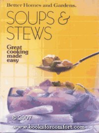 Better Homes and Gardens Soups and Stews (Great Cooking Made Easy)