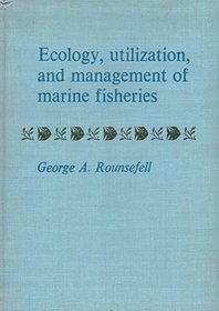 Ecology, Utilization and Management of Marine Fisheries