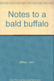 Notes to a bald buffalo