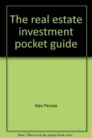 The real estate investment pocket guide: Key concepts for understanding real estate programs
