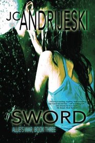 Sword: Allie's War, Book Three