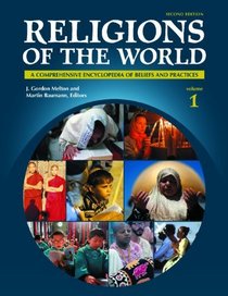 Religions of the World: A Comprehensive Encyclopedia of Beliefs and Practices, 2nd Edition