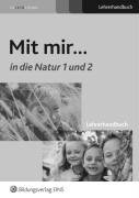 Mit mir... in die Natur Lehrerhandbuch zu AH 1 und AH 2