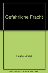 Gefahrliche Fracht (German Edition)