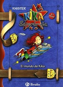 El mundo de Kika (Especiales Kika Superbruja) (Spanish Edition)