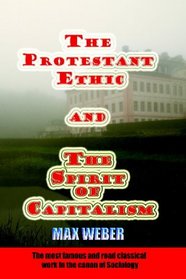 The Protestant Ethic And The Spirit Of The Capitalism