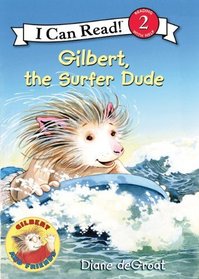 Gilbert, the Surfer Dude (I Can Read Book 2)