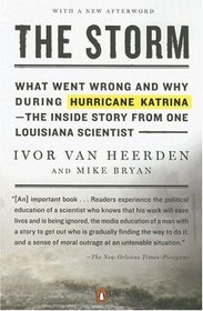 The Storm: What Went Wrong and Why During Hurricane Katrina--the Inside Story from One Louisiana Scientist