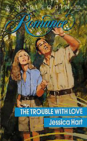The Trouble with Love (Harlequin Romance, No 3213)