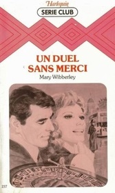 Un Duel Sans Merci (Harlequin Romantique) (French Edition)