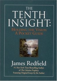 The Tenth Insight : Holding the Vision - A Pocket Guide