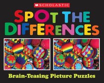 Scholastic Spot the Differences: Brain-Teasing Picture Puzzles