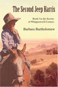The Second Jeep Harris: Book I in the Secrets of Whippoorwill Corners (The Secrets of Whippoorwill Corners)