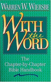 With the Word : The Chapter-by-Chapter Bible Handbook