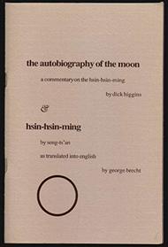 The Autobiography of the Moon: A Commentary on the Hsin-hsin-ming / Hsin-hsin-ming