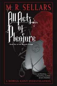 All Acts of Pleasure (Rowan Gant, Bk 7)
