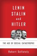 Lenin, Stalin, and Hitler: The Age of Social Catastrophe (Vintage)