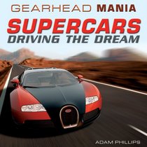 Supercars: Driving the Dream (Gearhead Mania)