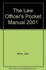 The Law Officer's Pocket Manual 2001 (Law Officer's Pocket Manual, 2001)