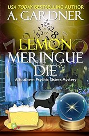 Lemon Meringue Die (Southern Psychic Sisters Mysteries)