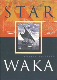 Star Waka: Poems by Robert Sullivan