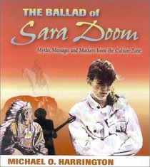 The Ballad of Sara Doom : Myths, Messages  Markers from the Culture?