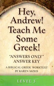 Hey Andrew! Teach Me Some Greek! (Answer Key Level 3)