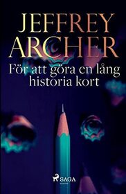 For att gora en lang historia kort (To Cut a Long Story Short) (Swedish Edition)