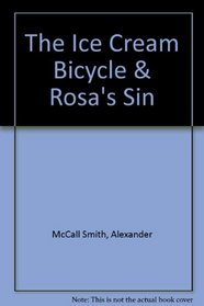 The Ice Cream Bicycle & Rosa's Sin