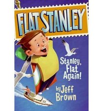 Stanley, Flat Again! (Flat Stanley, Bk 6)