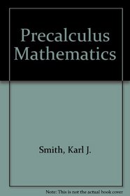 Precalculus Mathematics: A Functional Approach