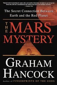 The Mars Mystery : The Secret Connection Between Earth and the Red Planet