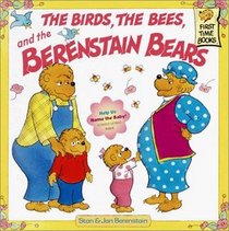 Birds, the Bees, and the Berenstain Bears (Berenstain Bears First Time Chapter Books (Library))